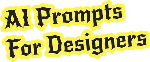 AI Prompts for Designers
