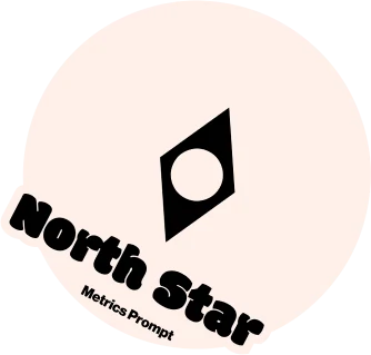 North Star Metrics Prompt